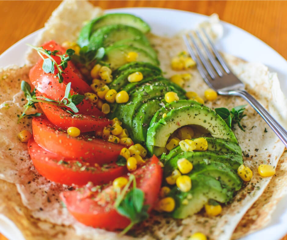 tomato avo corn tortilla eat in moderation
